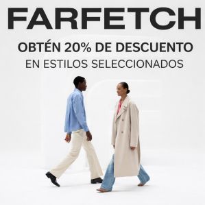 FarFetch: 20% de descuento en estilos seleccionados