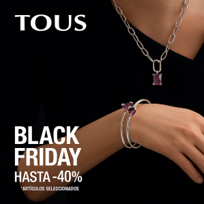 Black Friday Tous: Hasta -40%